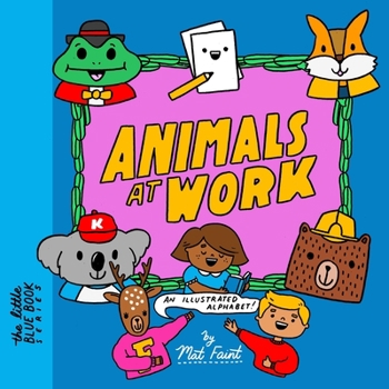 Paperback Animals At Work: An Illustrated Alphabet Book