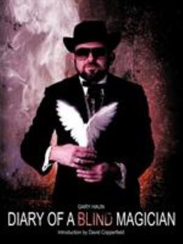 Paperback Diary of a Blind Magician: Secrets of the Amazing Haundini Book