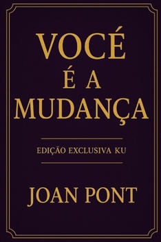 Paperback Você É a Mudança: Edição Exclusiva para Kindle Unlimited [Portuguese] Book