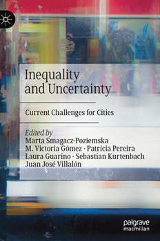 Hardcover Inequality and Uncertainty: Current Challenges for Cities Book