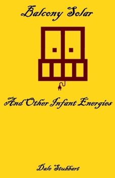 Balcony Solar and Other Infant Energies