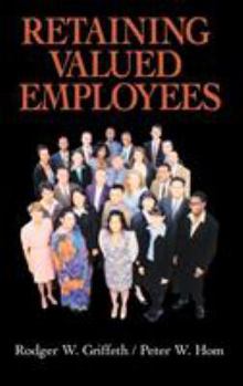 [(Retaining Valued Employees )] [Author: Rodger W. Griffeth] [Apr-2001] - Book  of the Adanced Topics in Organizational Behavior