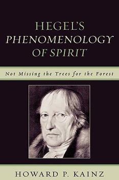 Hardcover Hegel's Phenomenology of Spirit: Not Missing the Trees for the Forest Book