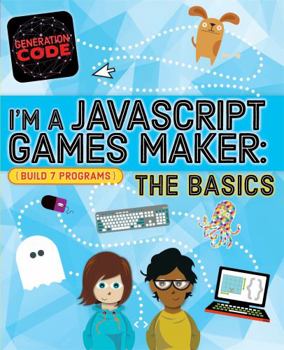 I'm a Javascript Games Maker: The Basics