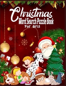 Christmas Word Search Puzzle Book For Girls: christmas wordsearch for girls; wordsearch puzzle books for girls; word search christmas puzzle book; word search books for teens