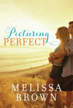 Picturing Perfect - Book #3 of the Love of My Life