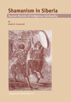 Paperback Shamanism in Siberia: Russian Records of Indigenous Spirituality Book