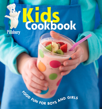 Hardcover Pillsbury Kids Cookbook: Food Fun for Boys and Girls Book