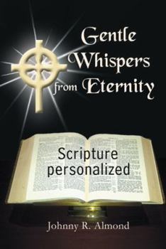 Paperback Gentle Whispers from Eternity: Scripture Personalized Book