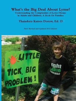 Paperback What's the Big Deal About Lyme? Book