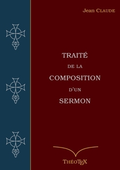 Paperback Traité de la Composition d'un Sermon [French] Book