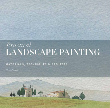 Paperback Practical Landscape Painting: Materials, Techniques & Projects Book