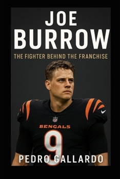 Paperback Joe Burrow: The Fighter Behind the Franchise Book