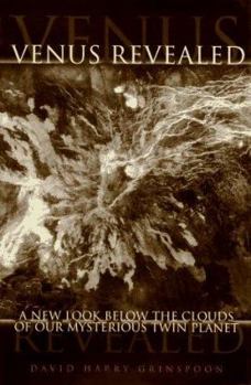 Hardcover Venus Revealed: A New Look Below the Clouds of Our Mysterious Twin Planet Book