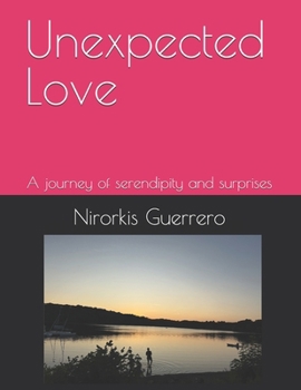 Paperback Unexpected Love: A journey of serendipity and surprises Book