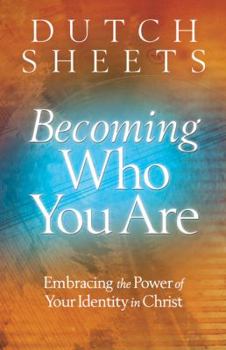 Paperback Becoming Who You Are: Embracing the Power of Your Identity in Christ Book