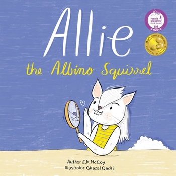 Paperback Allie the Albino Squirrel (Mom's Choice Award(R) Gold Medal Recipient) Book