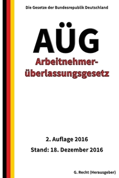 Paperback Arbeitnehmerüberlassungsgesetz - AÜG, 2. Auflage 2016 [German] Book