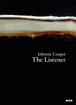 Hardcover Johnnie Cooper: The Listener: Paintings 2019-2022 Book