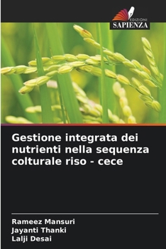 Paperback Gestione integrata dei nutrienti nella sequenza colturale riso - cece [Italian] Book