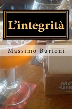 Paperback L'integrità: Il ritorno di Giovanni Bic [Italian] Book