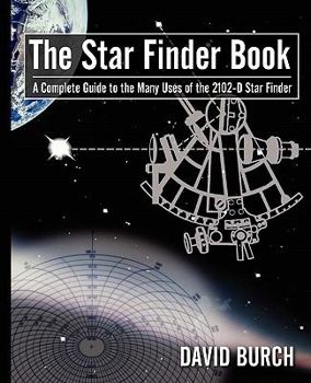 Paperback The Star Finder Book: A Complete Guide to the Many Uses of the 2102-D Star Finder, 2nd Edition Book