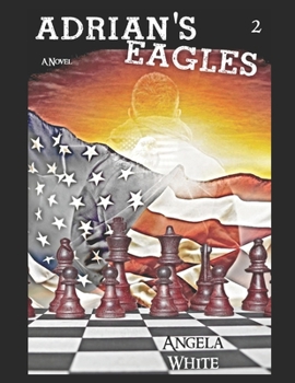 Adrian's Eagles - Book #4 of the Life After War