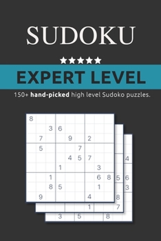 Paperback Sudoku: 150+ Expert Level Sudoku puzzles.: Collection of hand-picked high level Sudoku games. [Large Print] Book