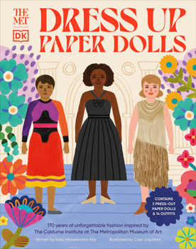 Hardcover The Met Dress Up Paper Dolls: 170 Years of Unforgettable Fashion from the Metropolitan Museum of Art's Costume Institute Book