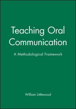 Paperback Teaching Oral Communication: A Methodological Framework Book