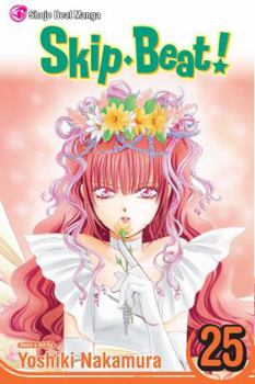 Skip Beat!, Vol. 25 - Book #25 of the Skip Beat!