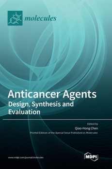 Hardcover Anticancer Agents: Design, Synthesis and Evaluation Book