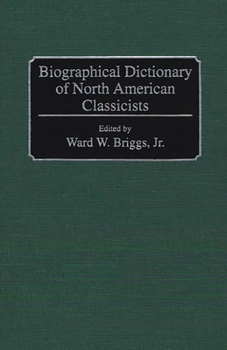 Hardcover Biographical Dictionary of North American Classicists Book