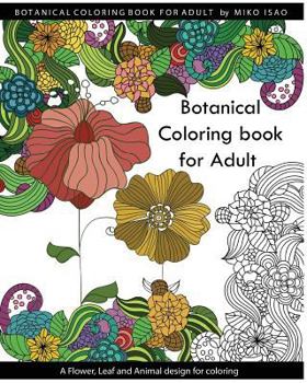 Paperback Botanical Coloring Book for Adults: A Flower, Leaf and Animal design for coloring Book