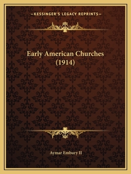 Paperback Early American Churches (1914) Book