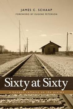 Paperback Sixty at Sixty: A Boomer Reflects on the Psalms Book