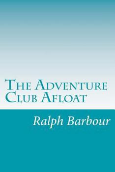 The Adventure Club Afloat - Book #1 of the Adventure Club