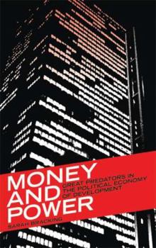 Paperback Money and Power: Great Predators in the Political Economy of Development Book