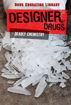 Library Binding Designer Drugs: Deadly Chemistry Book