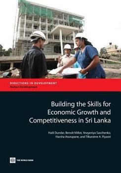 Paperback Building the Skills for Economic Growth and Competitiveness in Sri Lanka Book