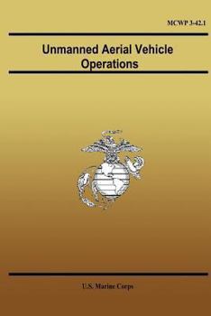 Unmanned Aircraft Systems Operations - MCWP 3-20.5