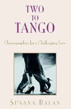 Paperback Two to Tango: Choreographies for a Challenging Love Book
