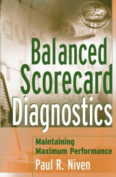Hardcover Balanced Scorecard Diagnostics: Maintaining Maximum Performance Book