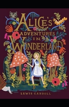 Paperback Alice's Adventures in Wonderland By Lewis Carroll (Illustrated Edition) Book