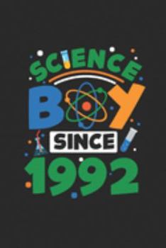 Paperback Science Boy Since 1992: Blank Lined Notebook / Journal (6 X 9) - Science Student and Scientist Birthday Gift Idea Book