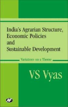 Hardcover India's Agrarian Structure, Economic Policies and Sustainable Development Book