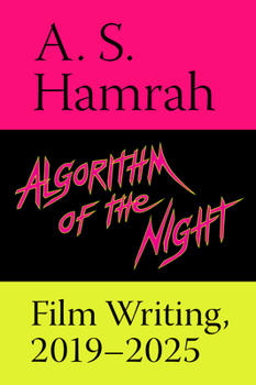 Paperback Algorithm of the Night: Film Writing, 2019-2025 Book