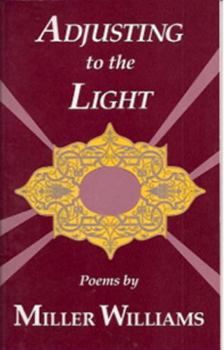 Hardcover Adjusting to the Light: Poems Book