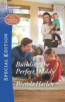Building the Perfect Daddy - Book #10 of the Those Engaging Garretts