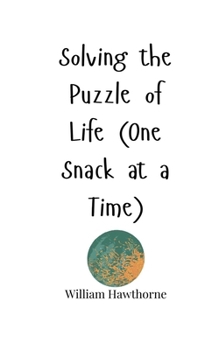 Paperback Solving the Puzzle of Life (One Snack at a Time) Book